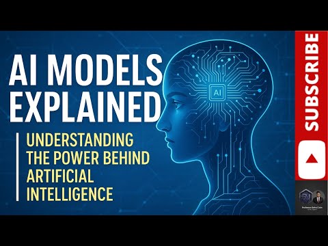 AI Models Explained | The Future of Artificial Intelligence | Professor Rahul Jain