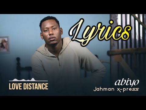 Jahman x-press love distance ( lyrics /paroles)