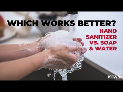 KGW investigates: Hand sanitizer vs. soap and water
