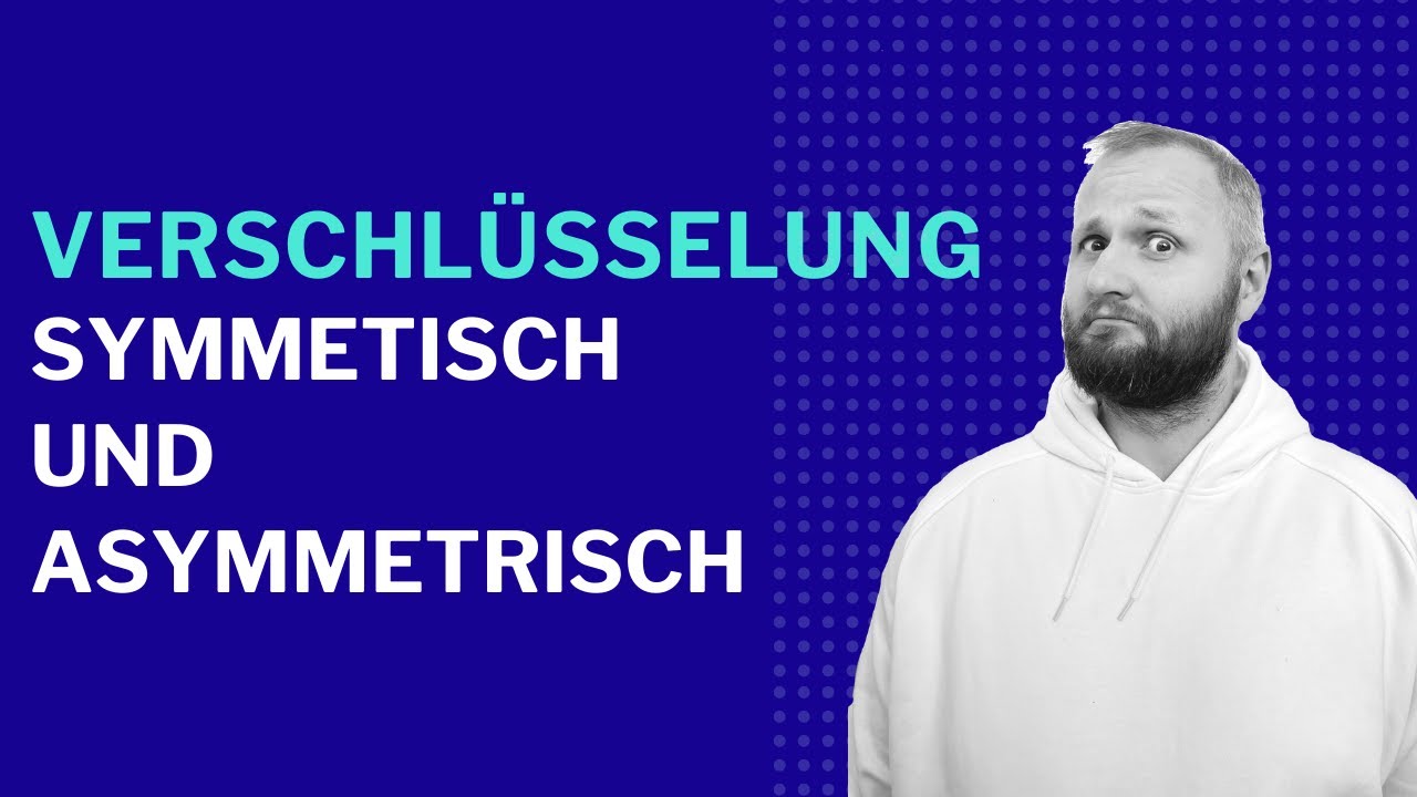 Symmetrische & Asymmetrische Verschlüsselung erklärt + Demo 🔐