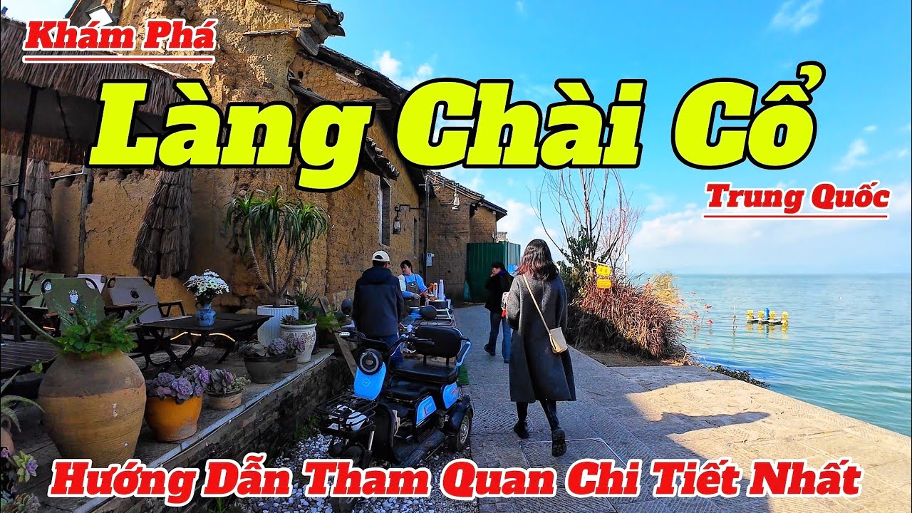 Khám Phá LÀNG CHÀI CỔ SIÊU ĐẸP Tại Côn Minh Trung Quốc 2026 | Hướng Dẫn Chi Tiết Và Mới Nhất