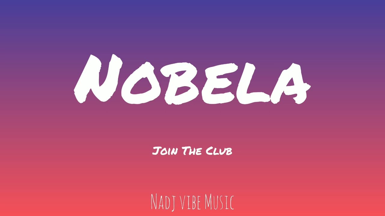 Join The Club by Nobela 🎶 - Full Lyrics & Song Insights