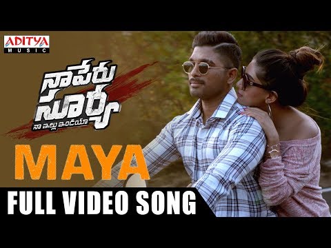 MAYA SONG Full Song |Naa Peru Surya Naa illu India || Allu Arjun |Aditya Music | Telugu Melody Songs