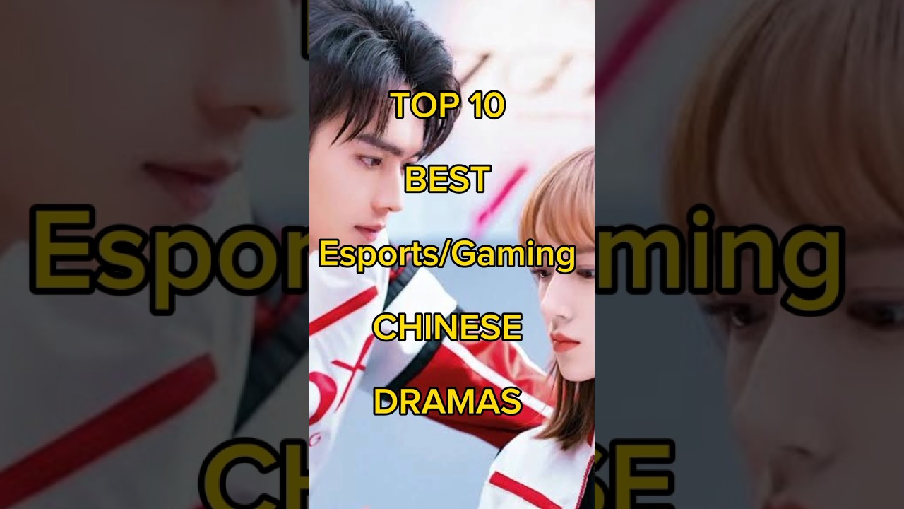 TOP 10 BEST Esports/Gaming CHINESE DRAMAS #cdrama #viralvideo #unfrezzmyaccount