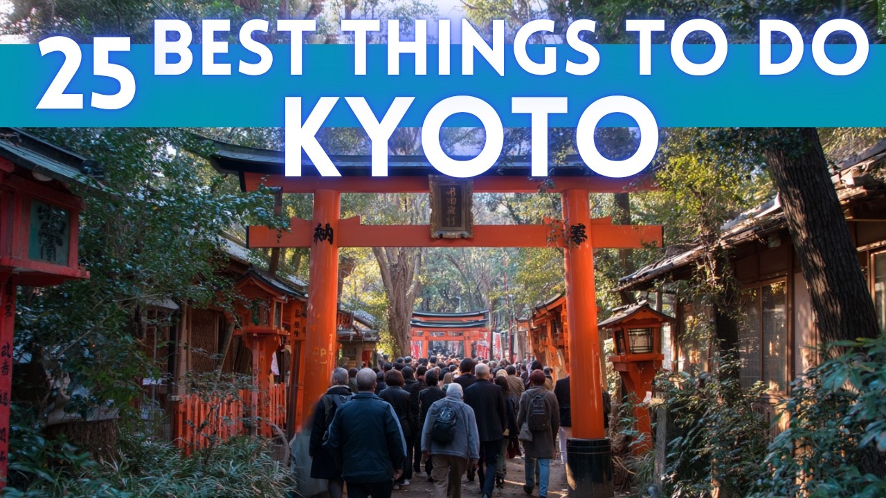 Top Things to Do in Kyoto, Japan 2025 🌸