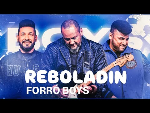 FORRÓ BOYS... REBOLADIN (CLIP OFICIAL)
