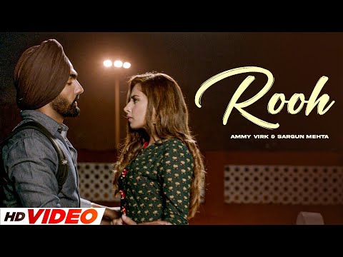 Rooh (HD Video) | Ammy Virk | Sargun Mehta | Jaani | B Praak| Latest Punjabi Songs 2025