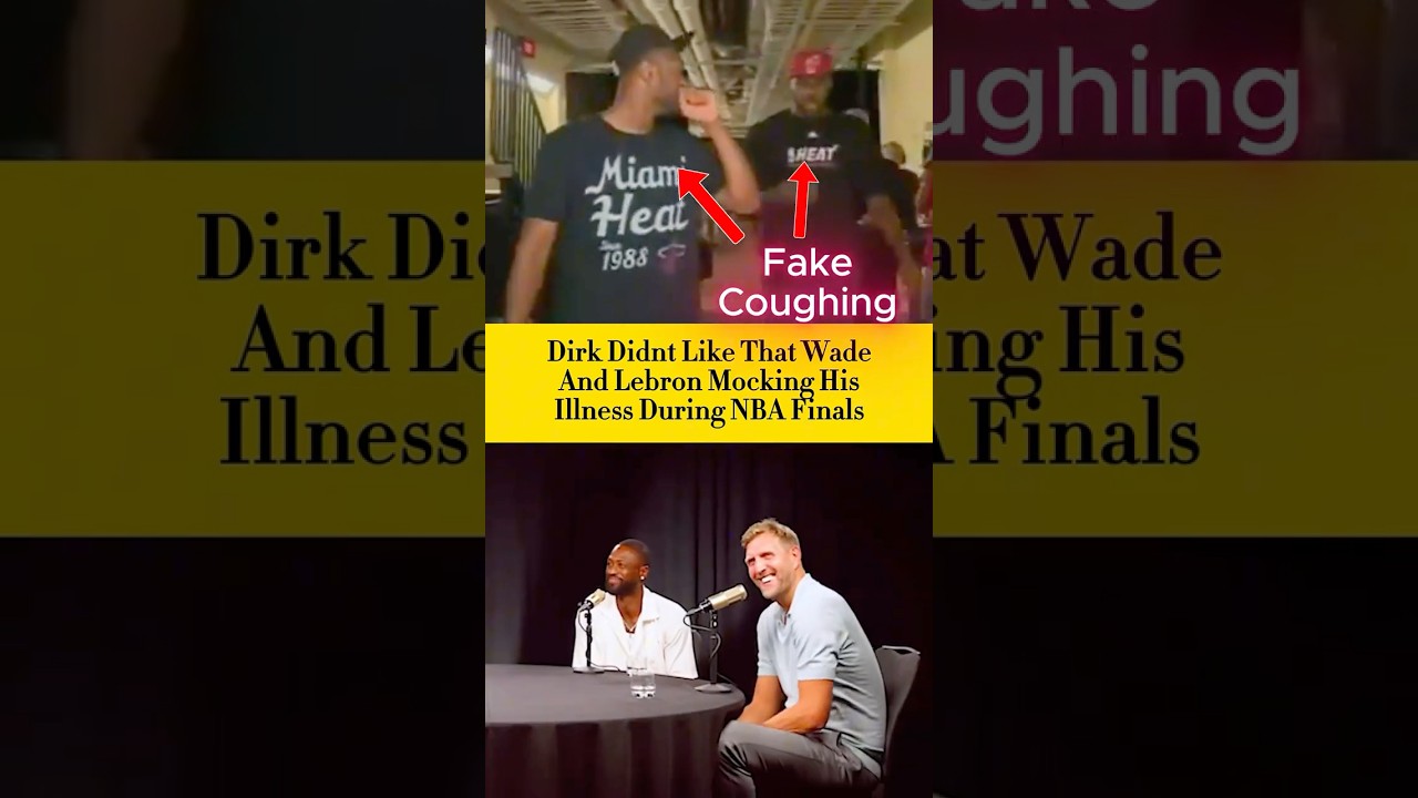 Dirk Calls Wade & LeBron’s 2011 Coughing 'Childish' 🤔