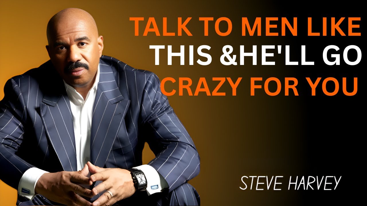 Effective Communication with Men: Steve Harvey’s Relationship Tips