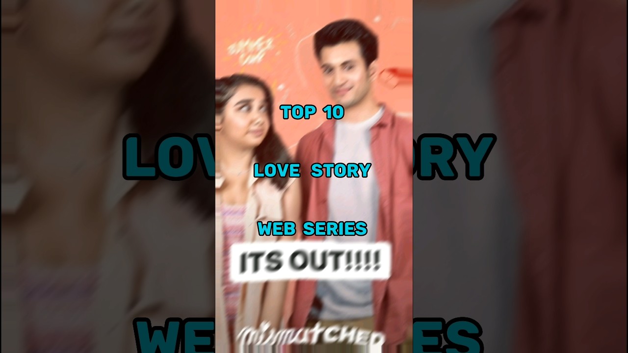 Top 10 Romantic Web Series ❤️