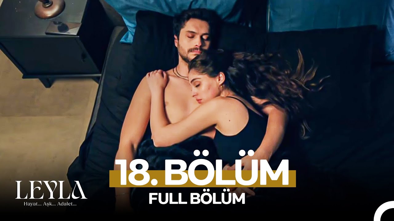 Leyla: Hayat, Aşk ve Adalet - 18. Bölüm (15 Ocak 2025) | Tüm Bölümler PuhuTV'de 🎬