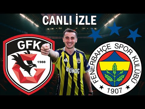 FENERBAHÇE GAZİANTEP MAÇI CANLI İZLE