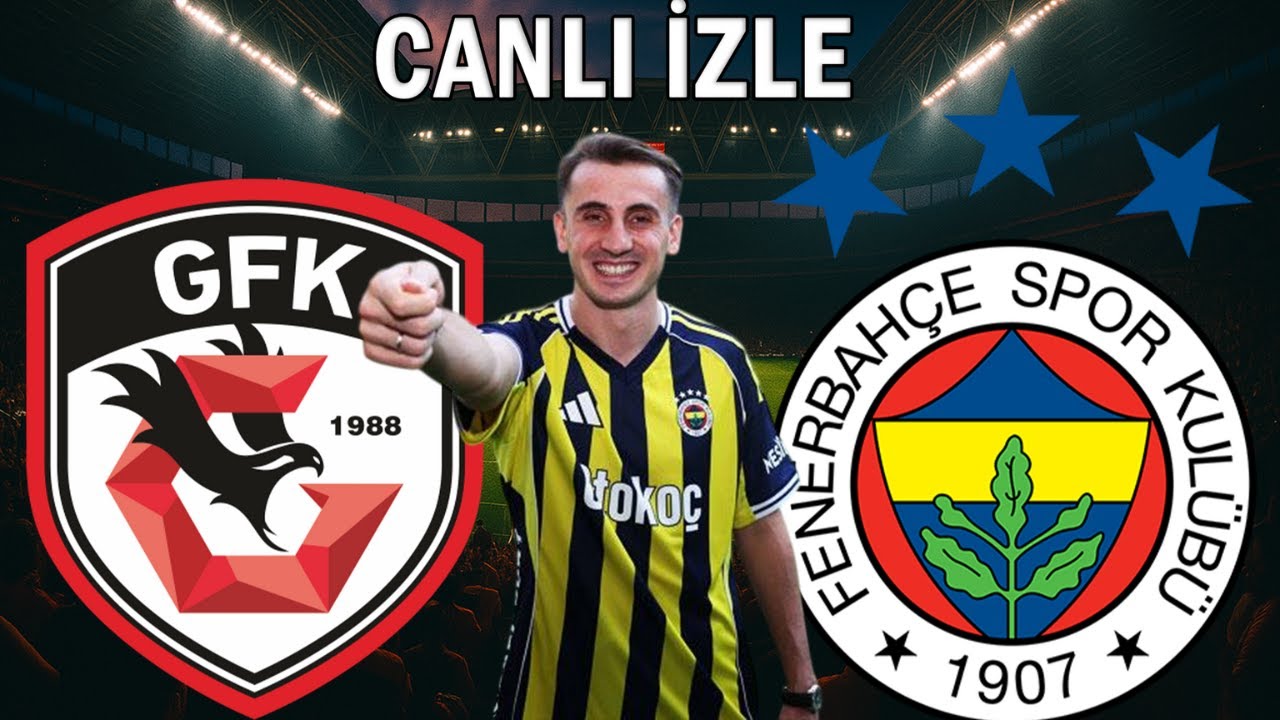 Fenerbahçe vs Gaziantep FK Canlı İzle 🔴 – Maçı Anında Takip Et!