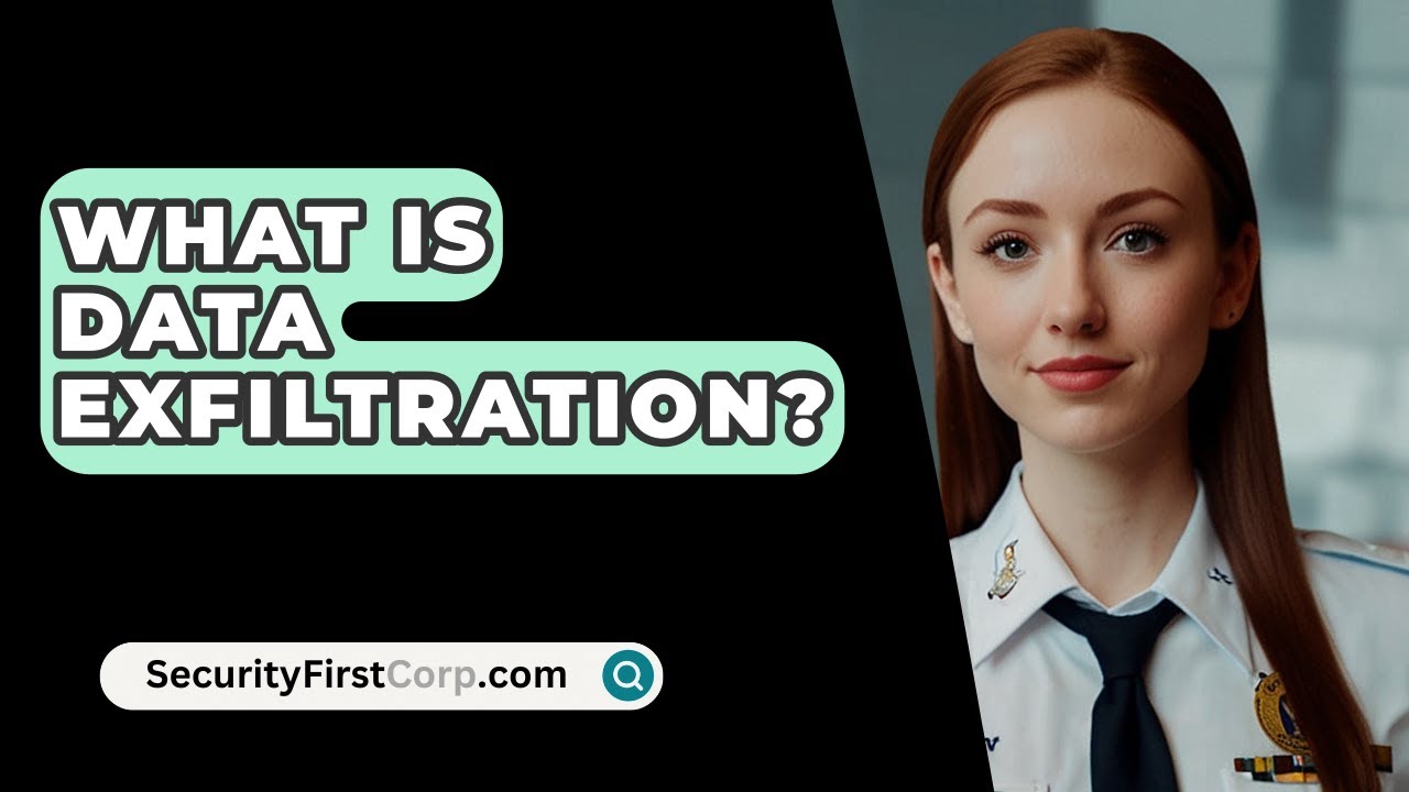 Understanding Data Exfiltration and Its Impact on Cybersecurity