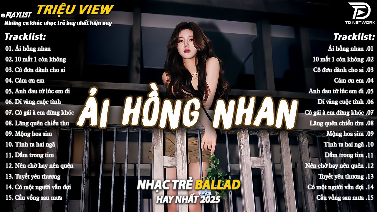 Nhạc Trẻ Ballad Hot Nhất 2025 | Top 15 Ca Khúc Về Nỗi Đau Tình Yêu Hot Trend | Ải Hồng Nhan