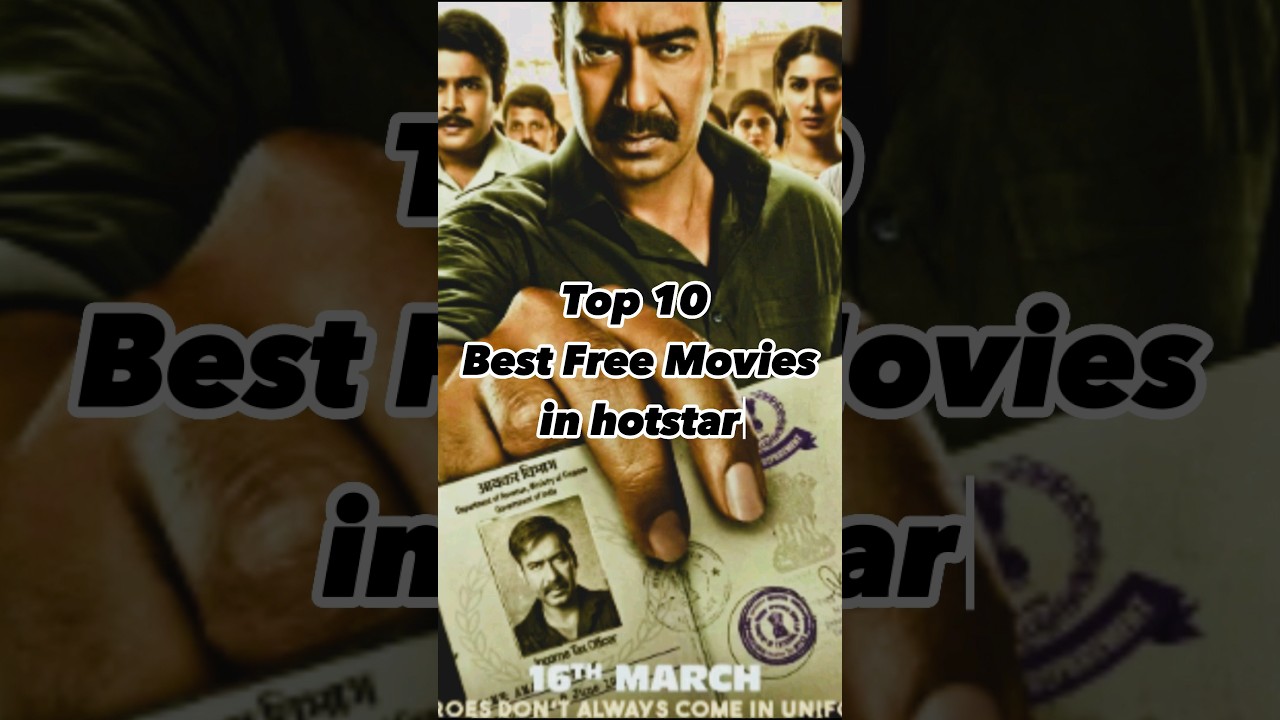 Top 10 Must-Watch Free Movies on Hotstar
