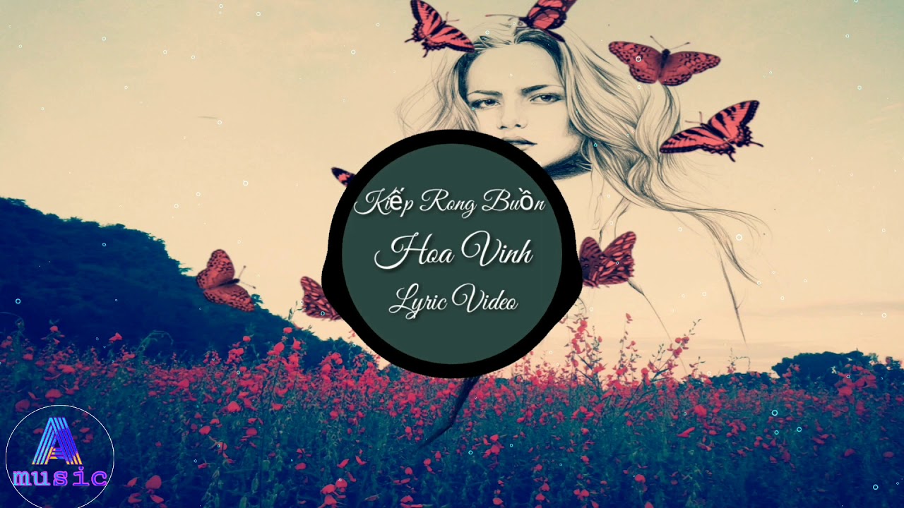 Kiếp Rong Buồn - Hoa Vinh | Vietnamese Lyric Video 🎶