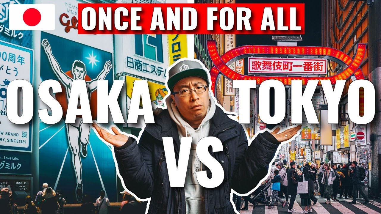 Osaka VS Tokyo Which One is Better? The Complete Guide to Japan