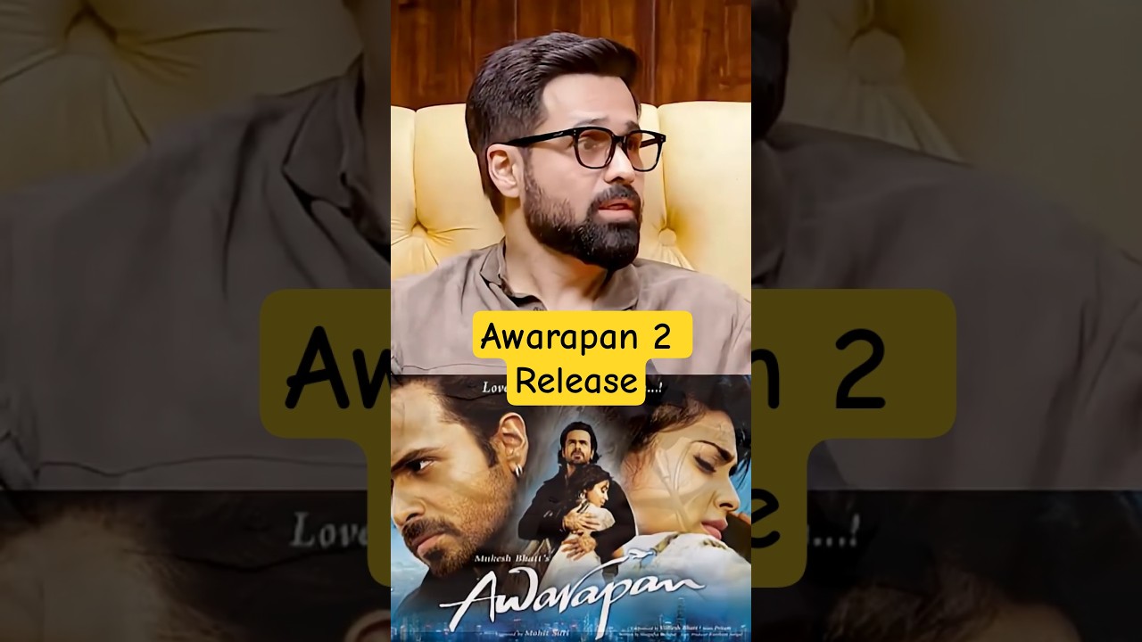 Emraan Hashmi's Awarapan 2: Exciting Updates & Rumors! 🎬
