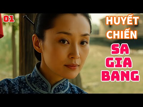 HUYẾT CHIẾN SA GIA BANG - Tập 01 [Thuyết Minh] | SIÊU PHẨM Phim hành động Kháng Nhật HOT nhất 2025