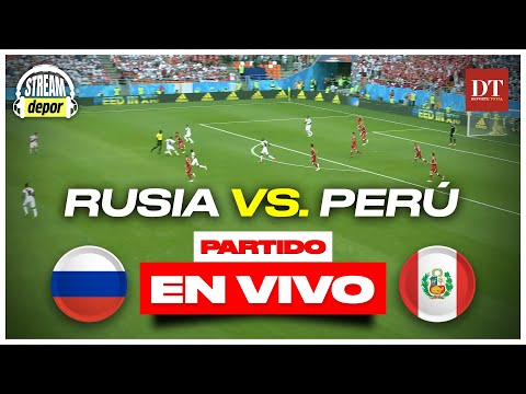 RUSIA VS PERÚ EN VIVO | PARTIDO AMISTOSO 2025 | Stream Depor
