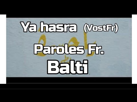 ya Hasra Balti (paroles en français)