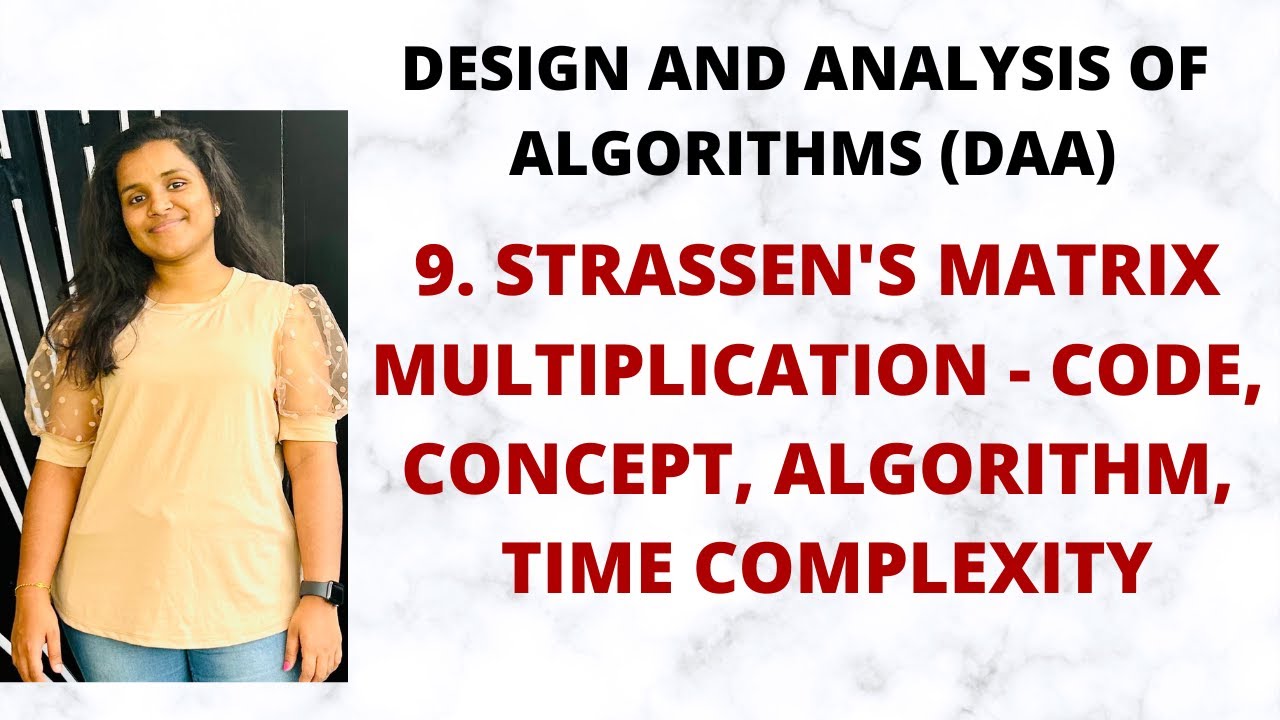 Strassen's Matrix Multiplication: Concept, Algorithm, and Time Complexity | L-9 | DAA