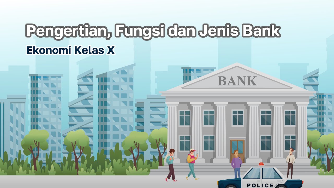 Pengertian, Fungsi & Jenis Bank | Ekonomi Kelas 10