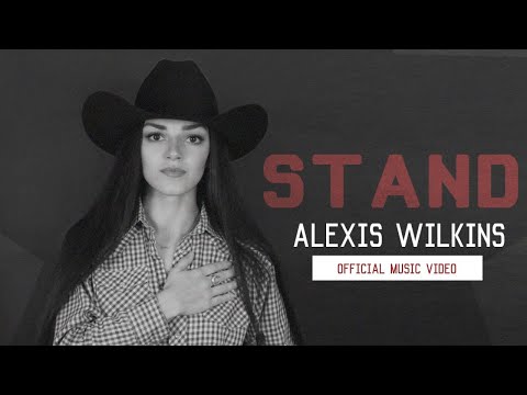 Stand Official Music Video - Alexis Wilkins