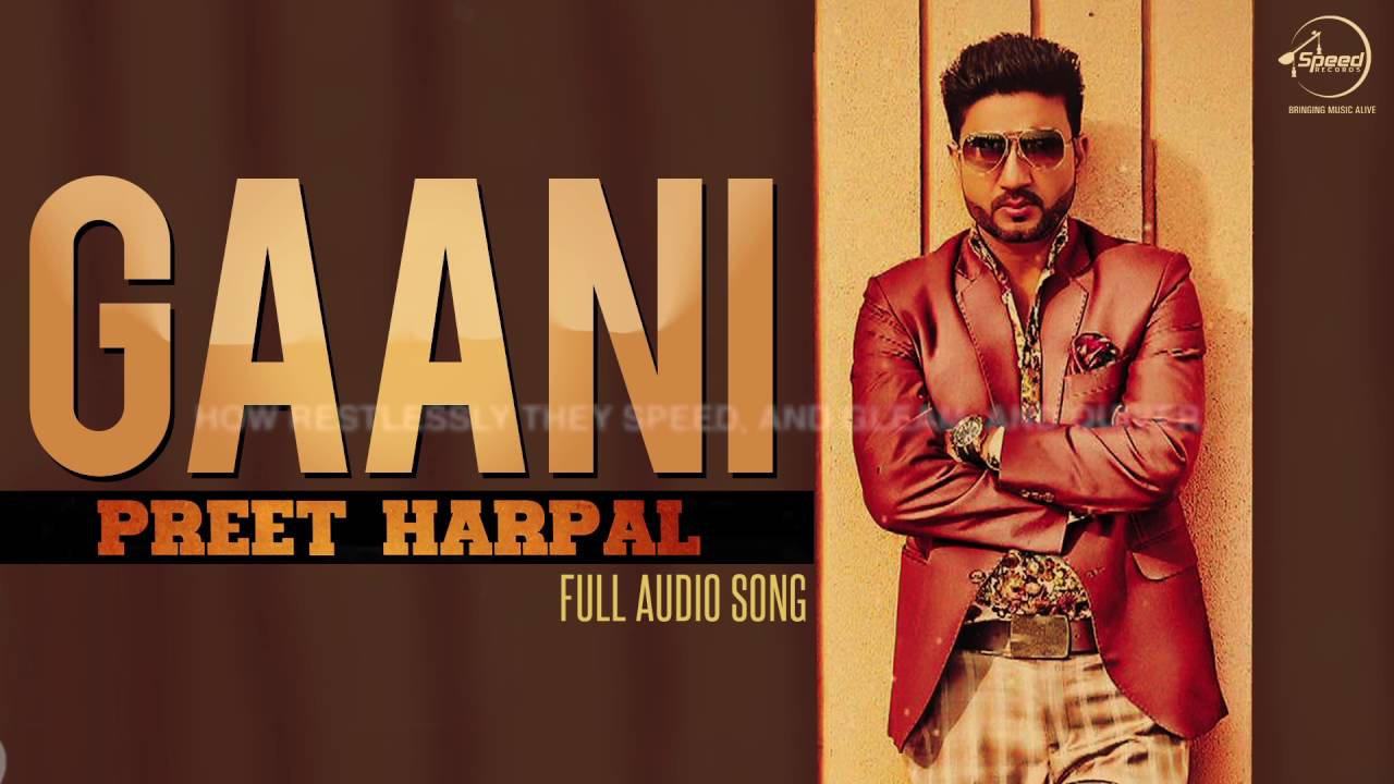 Gani ( Full Audio Song ) | Preet Harpal | Punjabi Song Collection | Speed Records