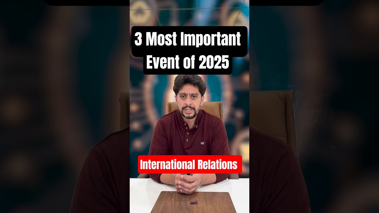 UPSC International Relations 2025 3 Most Important Events | UPSC Prelims 2025#upsc