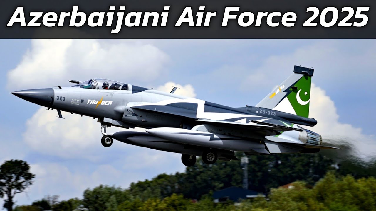 Azerbaijani Air Force 2025 Fleet Overview ✈️