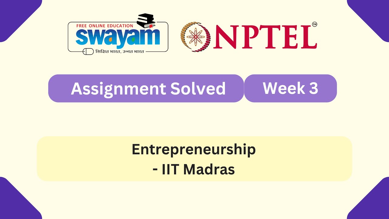 Entrepreneurship Week 3 | NPTEL Answers 2025