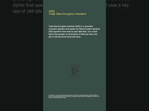 3DES - Triple Data Encryption Standard - Security+