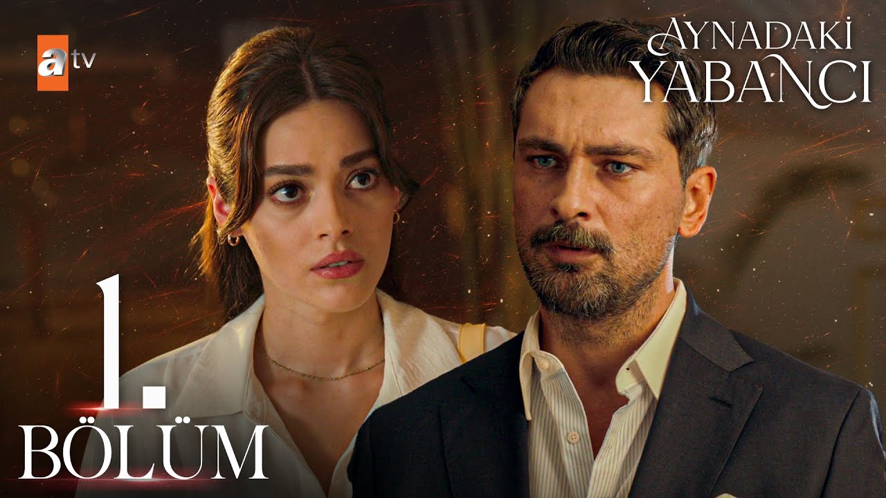 Aynadaki Yabancı 1. Bölüm | atv'de Cumartesi Akşamı✨