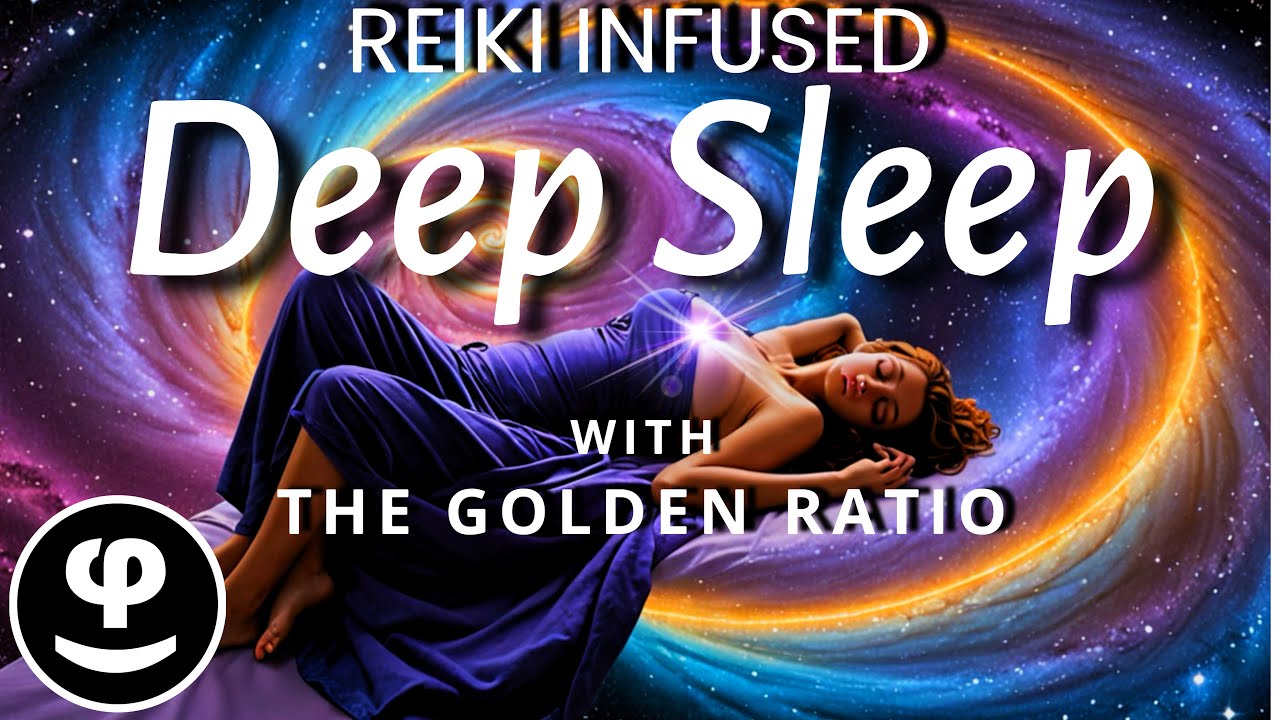 Golden Ratio Deep Sleep | Reiki Healing & BinauralBeats 
