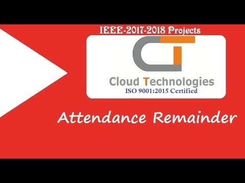 Attendance Remainder | Cloud Technologies | IEEE Projects Hyderabad | Ameerpet