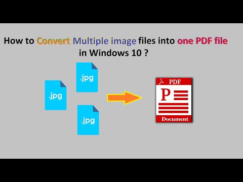 How to Convert Multiple Image Files into one PDF file in Windows 10 ?