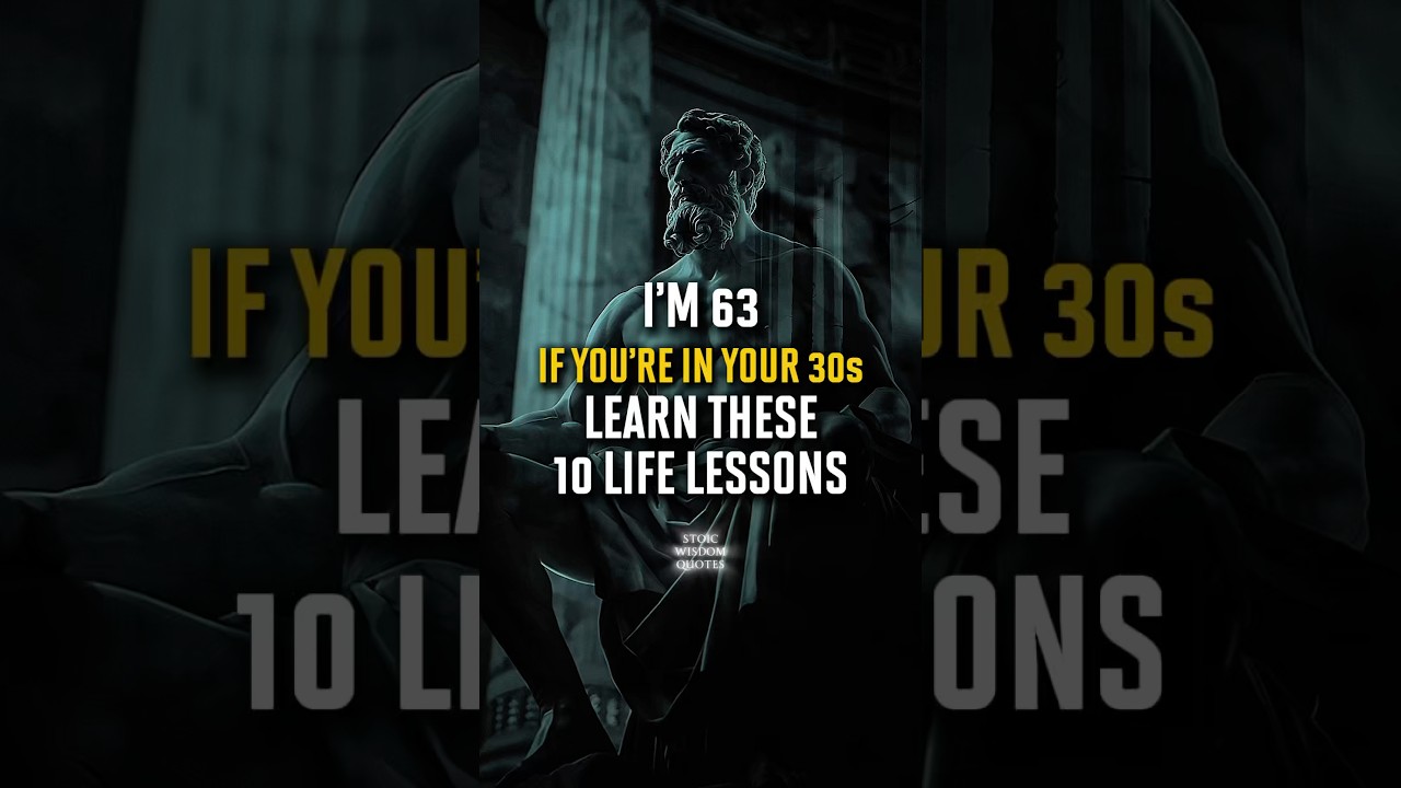 10 Life Lessons for Your 30s from a 63-Year-Old | Stoicism