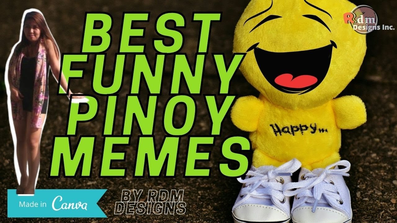 Best Funny Pinoy Memes | Created in Canva by Rdm Designs