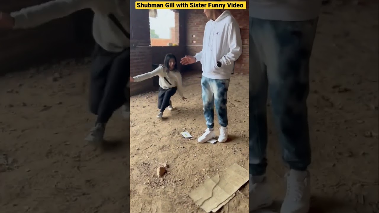 Shubman Gill with Sister Funny Video #shorts #ytshorts #shubmangill #love #lovestatus #funny #status