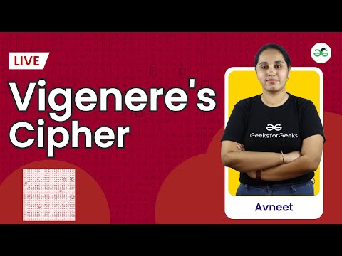Vigenere's Cipher | Cryptography | GeeksforGeeks School