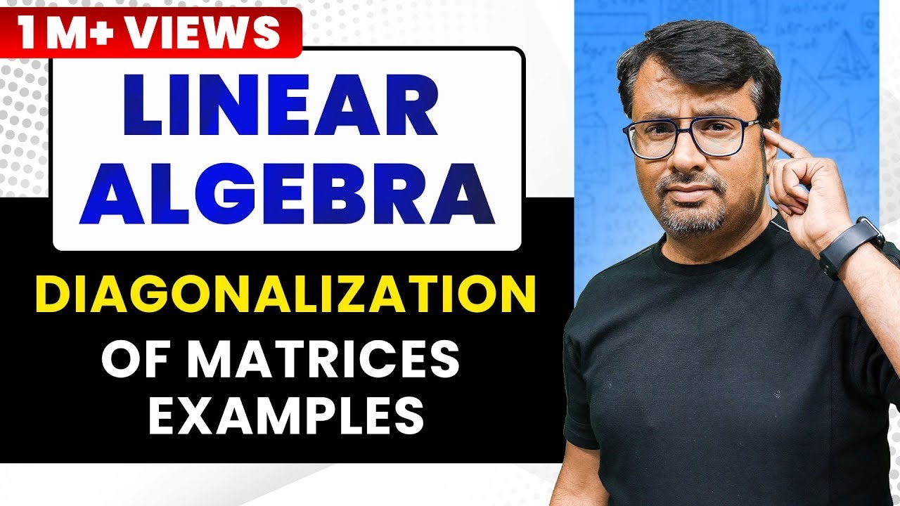 Diagonalization: Eigenvalues & Eigenvectors Explained