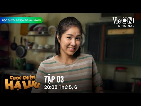 Cuộc Chiến Hạ Lưu - Tập 3 | ĐỘC QUYỀN và TRỌN BỘ trên VieON | Phim Việt Nam Mới Nhất 2025