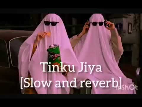 Tinku Jiya (Slow & Reverb) 🎶