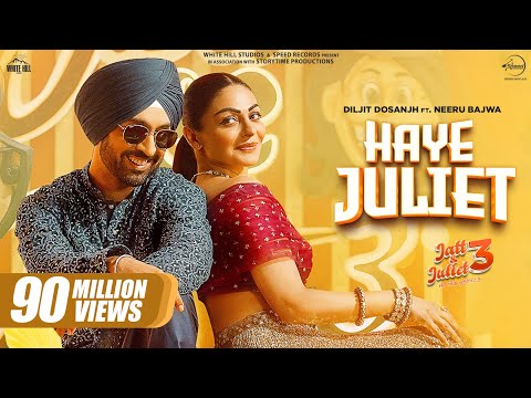 HAYE JULIET: DILJIT DOSANJH | JAANI | NEERU BAJWA |LATEST PUNJABI SONGS 2024 |NEW PUNJABI SONGS 2024