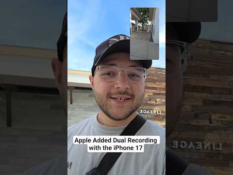 Apple Added Dual Recording with the iPhone 17