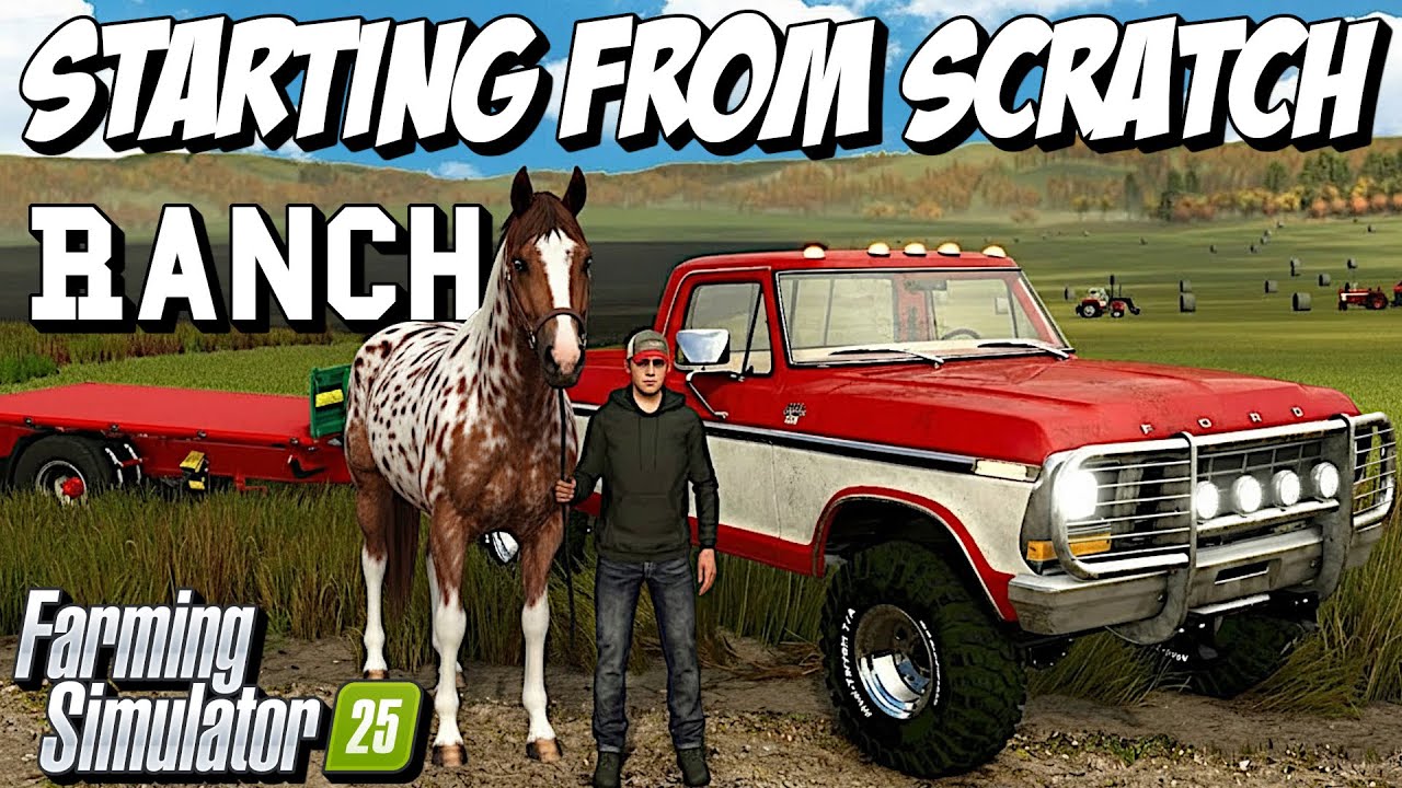 Farming Simulator 25: Starting from Scratch Ranch 🐄