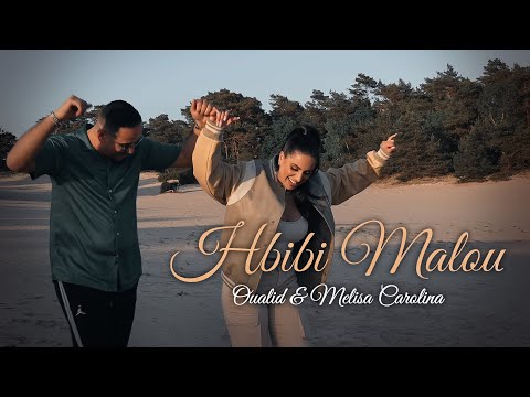 OUALID & MELISA CAROLINA - HBIBI MALOU (Official Music Video, Prod by JANNO)