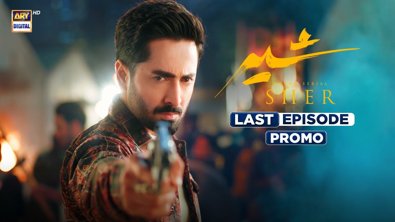 Sher Last Episode 39 | Drama Finale with Danish Taimoor & Sarah Khan on ARY Digital